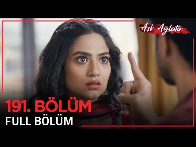 Aşk Ağlatır Hint Dizisi 191. Bölüm