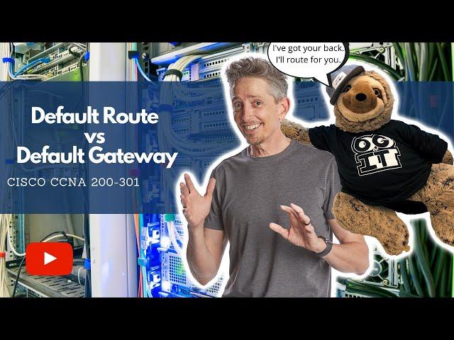 Default Gateway vs Default Route | Cisco CCNA 200-301