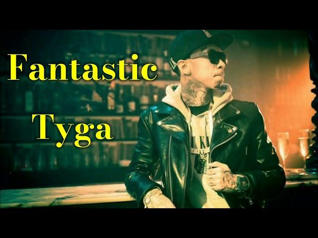 Tyga - Fantastic (Official Video)