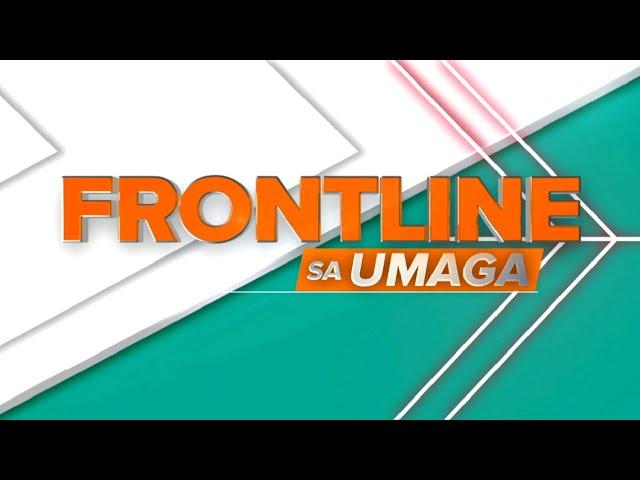 FRONTLINE SA UMAGA LIVESTREAM | September 19, 2024