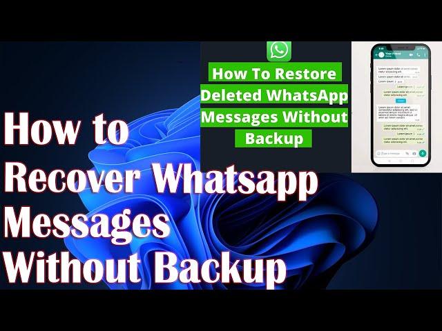 Restore WhatsApp Chats After Uninstall Without Backup - How To