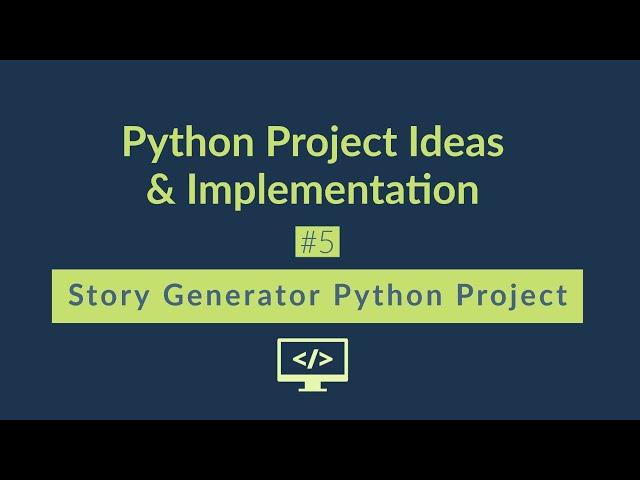 Story Generator python project |  Python Project for beginners  - #5