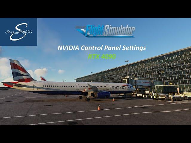 NVIDIA Control Panel Settings for MSFS ( 07/09/24)