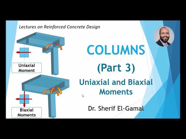 Design Of RC Columns (Part 3) (Uni-Axial and Bi-Axial Moments)