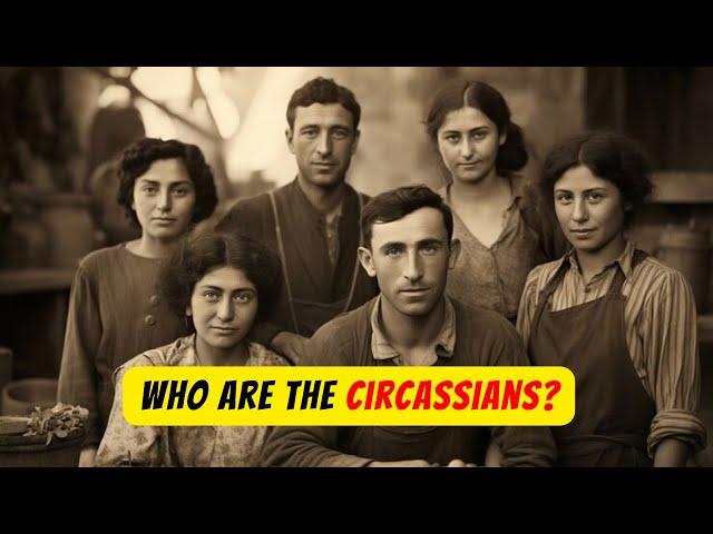 Who are the Circassians ?