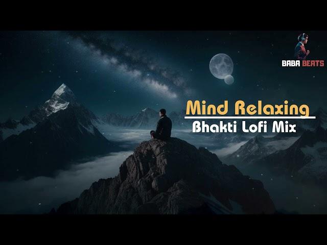 30 Minutes Non stop Lofi ---- Bhakti I Study I Chill I Relax lofi #bhajan