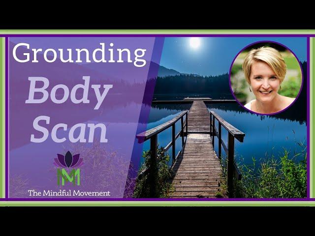 20 Minute Relaxing Body Scan for Grounding Energy / Grounding Meditation / Mindful Movement