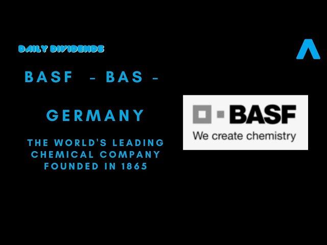 BASF - BAS - The World's Largest Chemical Company, Founded in 1865 in Germany