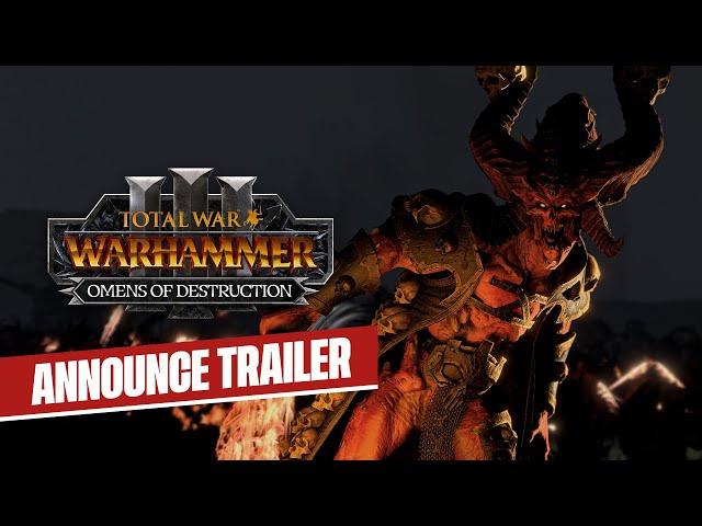 Total War: WARHAMMER III - Omens of Destruction Announce Trailer