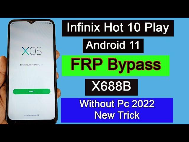 infinix Hot 10 Play FRP Bypass 2022 | X688B Android 11 | Google Account Unlock Without PC 100%Work