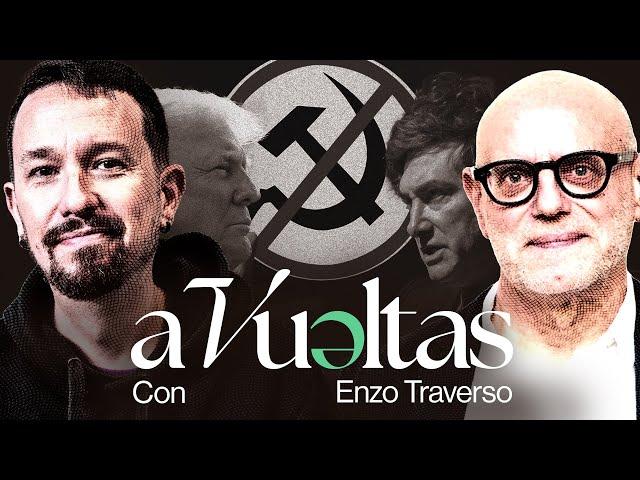 Pablo Iglesias entrevista a Enzo Traverso, Historiador de las Ideas | A VUELTAS