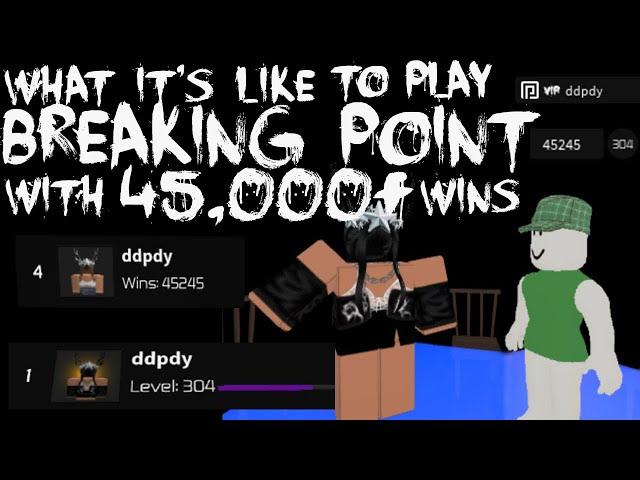 What it's like to play Breaking Point with 45,000 wins..