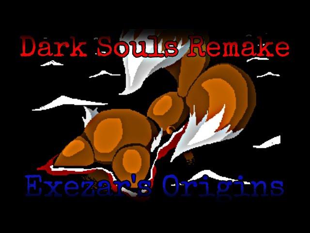 Sonic.exe Dark Souls Remake | Exezar's Origins!