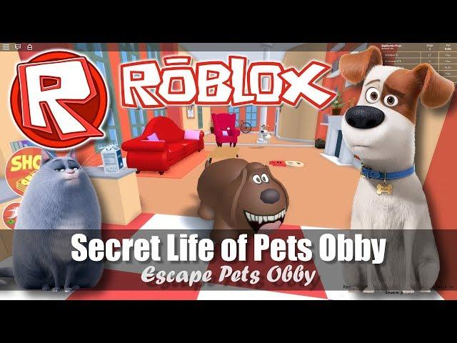 Roblox | Secret Life of Pets Obby | Crazy Fun with Max, Duke & Chloe | Escape Pets Obby