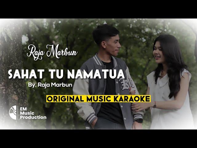 RAJA MARBUN - SAHAT TU NAMATUA (Official Karaoke)