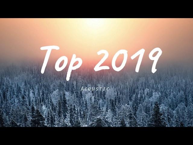 top 2019 song (acoustic) 1 hour time guarantee NO ADS