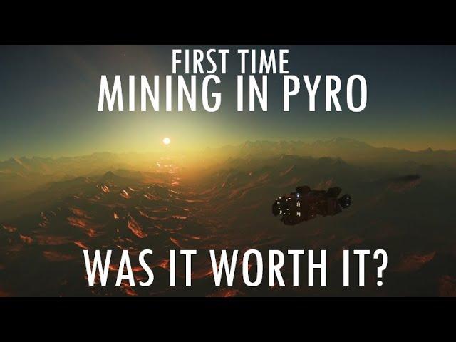 IS IT WORTH Mining in Pyro ? Star Citizen 4.0 Gameplay