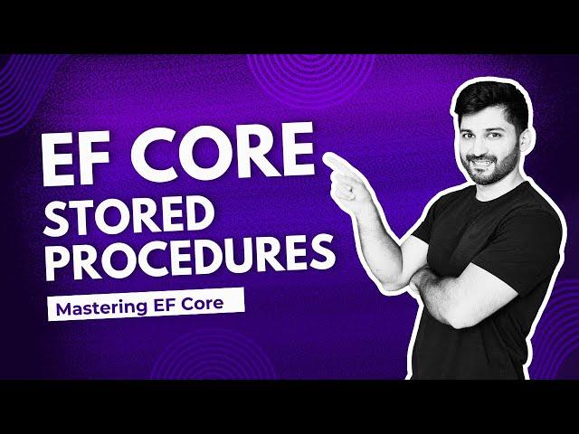 Entity Framework Core with Stored Procedures in C#