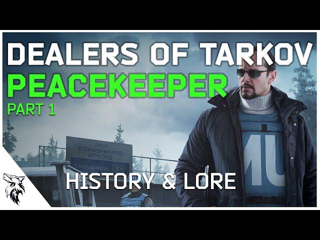 The Complete History and Lore of Peacekeeper Part 1 | Dealers of Tarkov | EUL Gaming