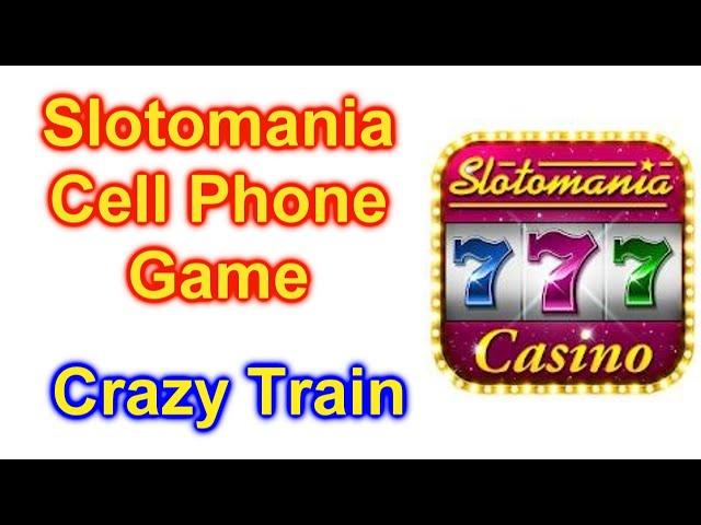 Slotomania Free Slots Games Crazy Train How To Play