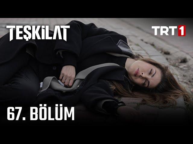 Teşkilat 67. Bölüm