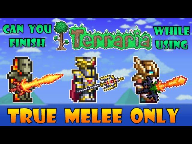 Can you finish Terraria using True Melee Only? - Terraria 1.4.4