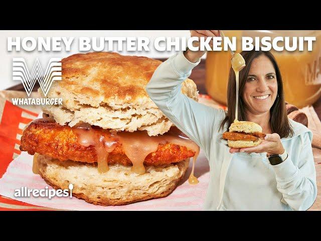 I Made Honey Butter Chicken Biscuits from Whataburger At Home | Allrecipes