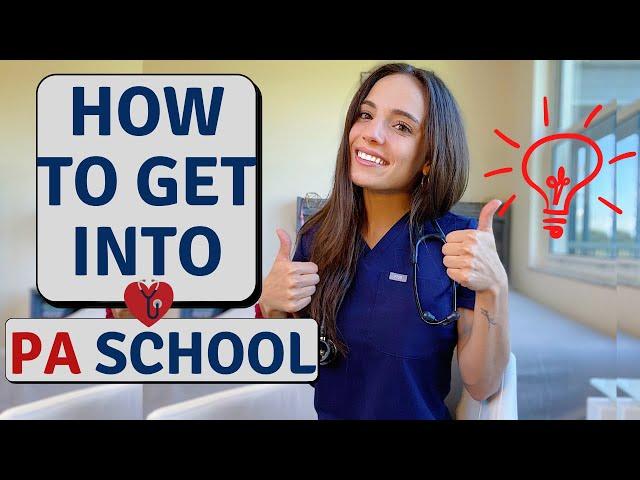 How to Get into PA School: The 5 Key Things You NEED in Order to Gain Acceptance!!