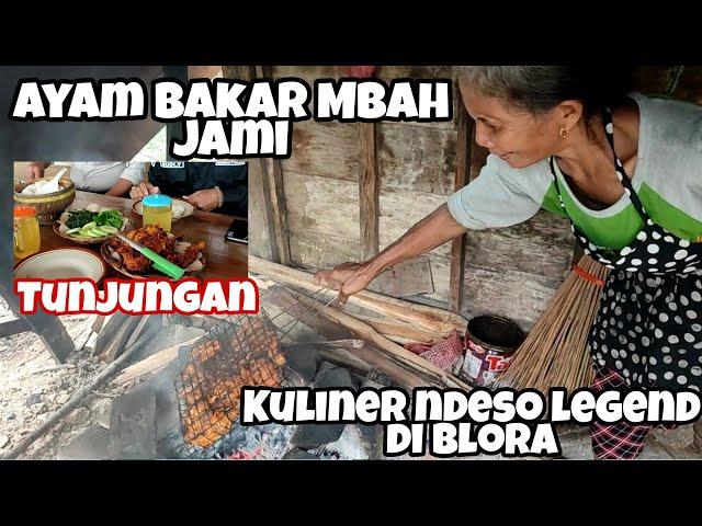 Kuliner Legend Ayam Bakar Mbah Jami Tunjungan Blora | Maknyus Masaknya Masih Tradisional