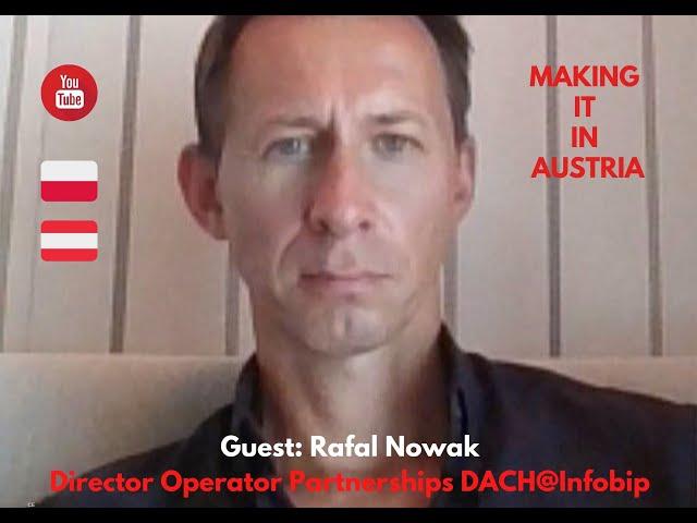 Making it in Austria - Rafal Nowak, Regional Director Operator Partnerships CEE, Infobip. Ep. 60