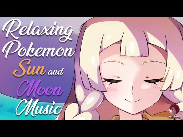 Relaxing Pokemon Sun and Moon Music