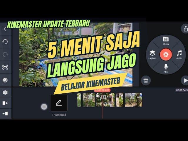 EDITING KINEMASTER TERBARU 5 MENIT SAJA LANGSUNG JAGO EDITING KINEMASTER - SUBREK ID