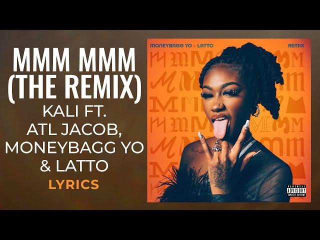 Kali, ATL Jacob, Moneybagg Yo, Latto - MMM MMM (The Remix) (LYRICS)