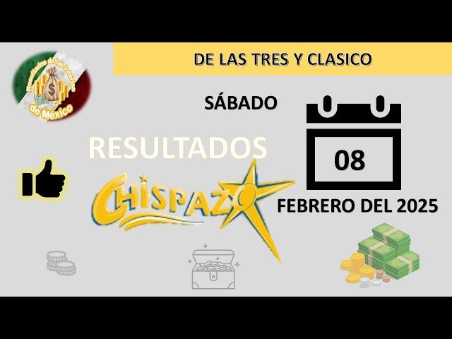 RESULTADO CHISPAZO DE LAS TRES, CHISPAZO CLÁSICO DEL SÁBADO 08 DE FEBRERO DEL 2025