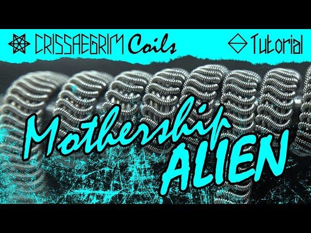 Mothership Alien Wire Build Tutorial /// Crissaegrim Coils