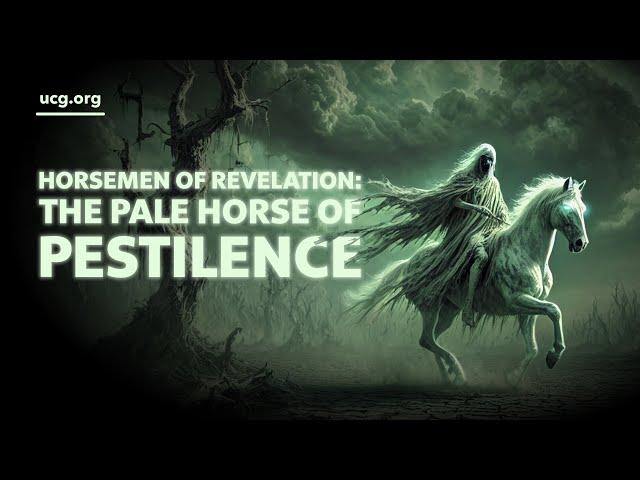 The Pale Horse of Revelation: How Pandemic and Bio-Terror Shape End Times | A Biblical Worldview