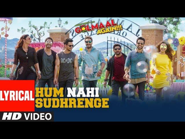 Hum Nahi Sudhrenge Lyrical Video Song | Golmaal Again | Armaan Malik | Amaal Mallik