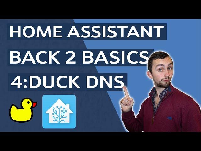 Home Assistant - Back To Basics 4: Duck DNS