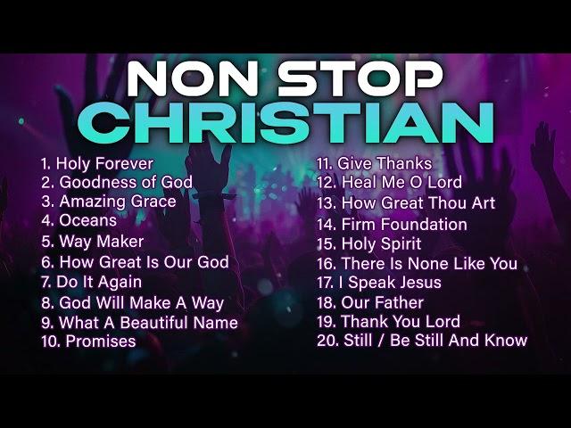 Non Stop Christian Music | Christian Songs 2024 Worship Playlist