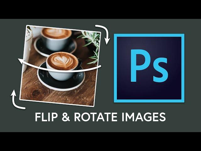 How to Flip and Rotate Images in Adobe Photoshop