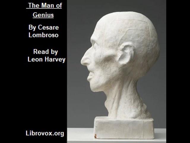 The Man of Genius by Cesare LOMBROSO read by Leon Harvey Part 1/2 | Full Audio Book