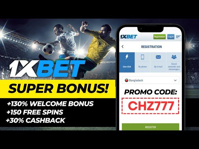 1xBet Promo code for account opening | How to get a Super Bonus +130%  for registration on 1xBet