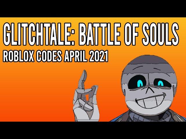 Glitchtale: Battle of Souls Codes April 2021 [Roblox Codes] - All Working Codes