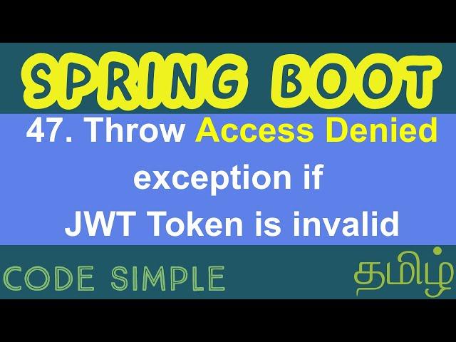 47. Throw Access denied exception if JWT token is invalid | Spring Boot Expert Tutorial Code Simple