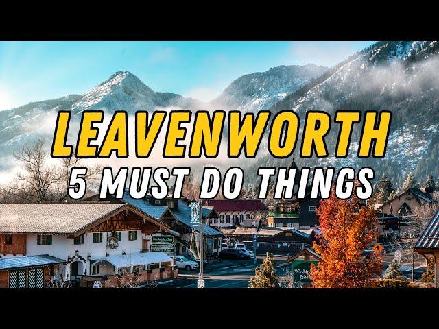 LEAVENWORTH, WA | 5 Things You MUST Do When Visiting This PNW Bavarian Town