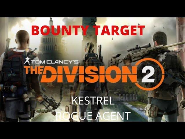 The Division 2 - Bounty On Kestrel (Rogue Agent)