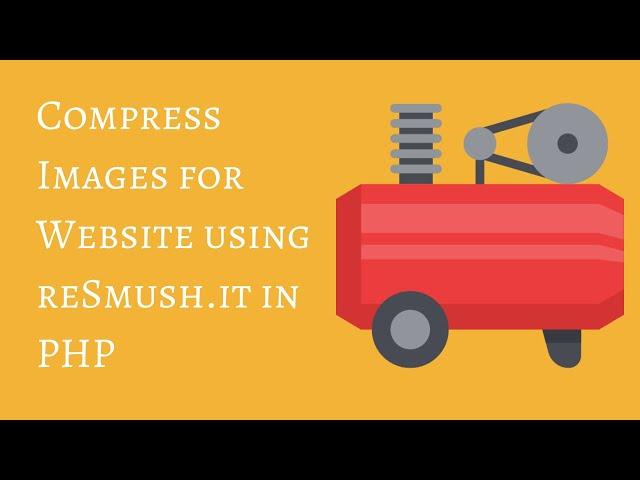 Compress Images for Website using reSmush it in PHP