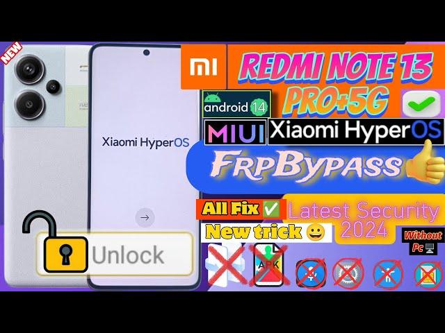 Redmi Note 13 Pro+ 5g HyperOs FRP Bypass/Unlock Without PC / Second Space Not Working2024 #frpbypass