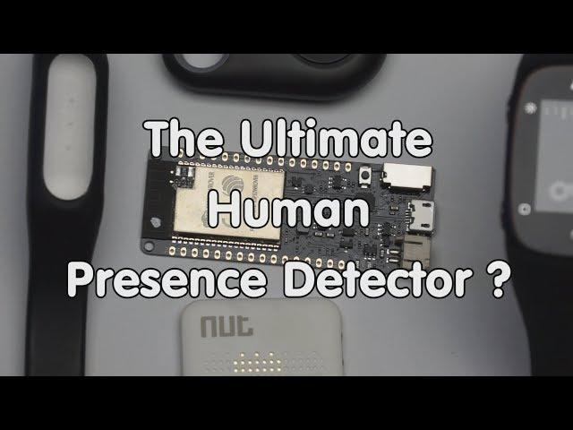 #176 BLE Human Presence Detector using an ESP32 (Tutorial, Arduino IDE)