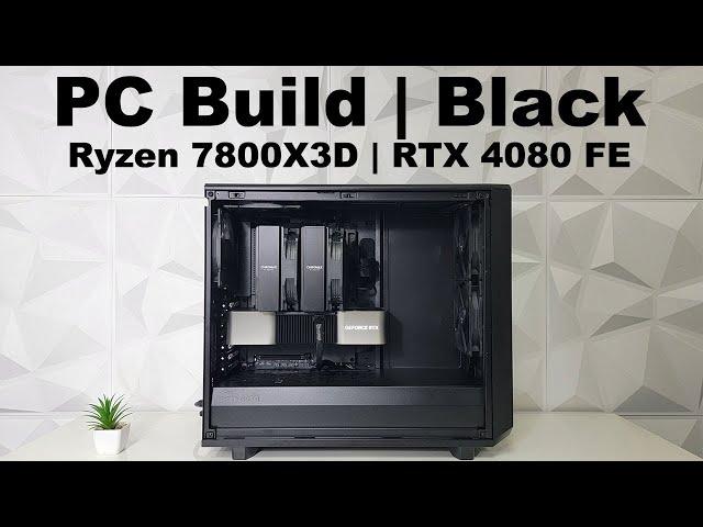 Black PC Build | No RGB | Ryzen 7800X3D | RTX 4080 | Noctua NH-D15 | FSP Hydro PTM PRO | Samsung 990